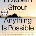Anything Is Possible By Elizabeth Strout