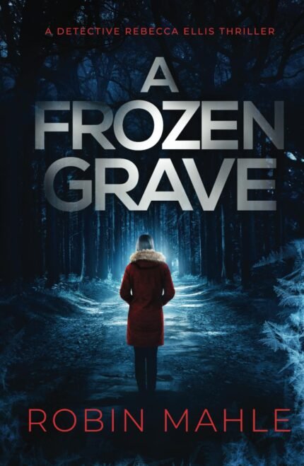 A Frozen Grave By Robin Mahle