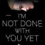 I'm Not Done with You Yet By Jesse Q. Sutanto