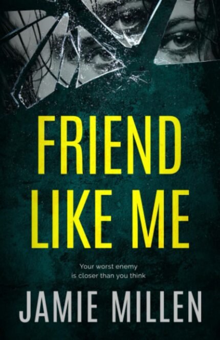 Friend Like Me By Jamie Millen