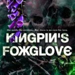 Kingpin's Foxglove By Bree Porter