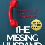 The Missing Husband By Natasha Boydell
