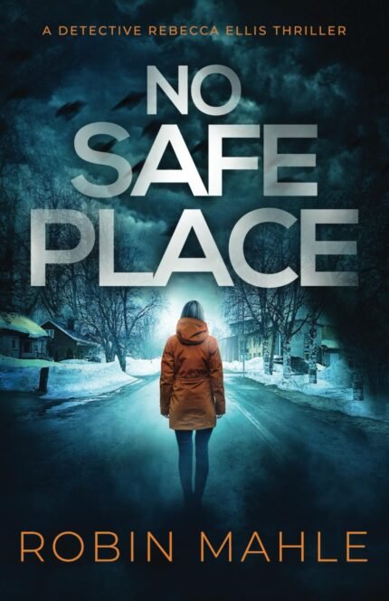 No Safe Place By Robin Mahle