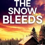 Where the Snow Bleeds By Wendy Dranfield