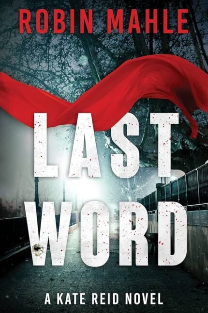 Last Word By Robin Mahle