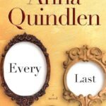 Every Last One By Anna Quindlen