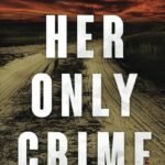 Her Only Crime By Robin Mahle