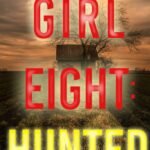 Girl Eight: Hunted  By Molly Black