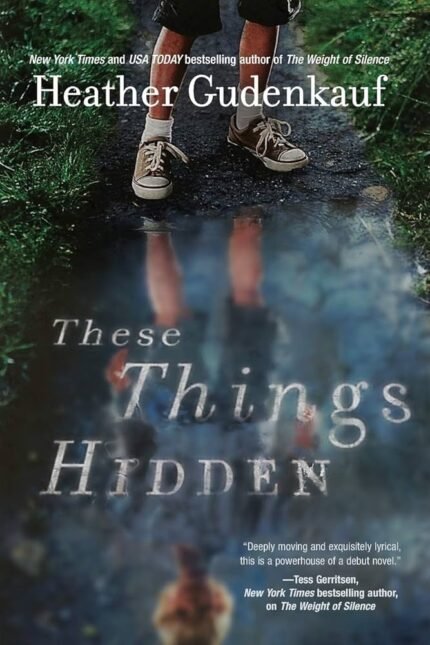 These Things Hidden By Heather Gudenkauf