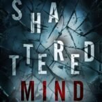 Shattered Mind  By Ella Swift