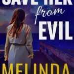 Save Her from Evil By Melinda Woodhall