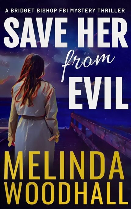 Save Her from Evil By Melinda Woodhall