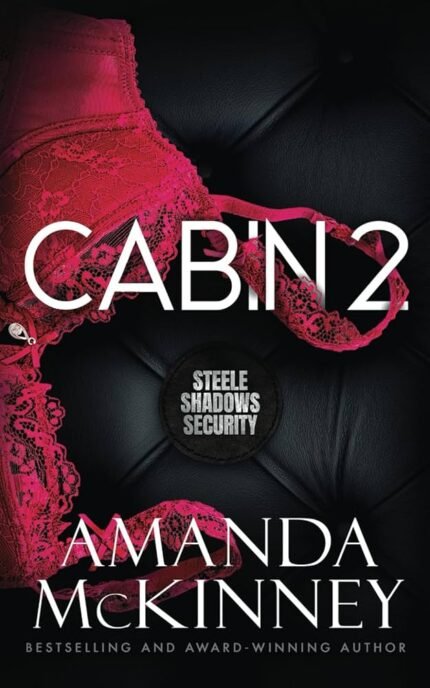 Cabin 2  By Amanda McKinney