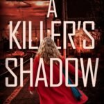 A Killer’s Shadow By Thomas Fincham