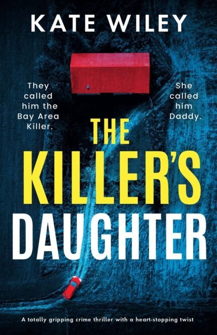 The Killer's Daughter By Kate Wiley