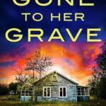 Gone to Her Grave By Wendy Dranfield