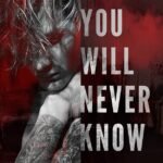 You Will Never Know By Chani Lynn Feener
