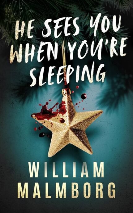 He Sees You When You're Sleeping By William Malmborg
