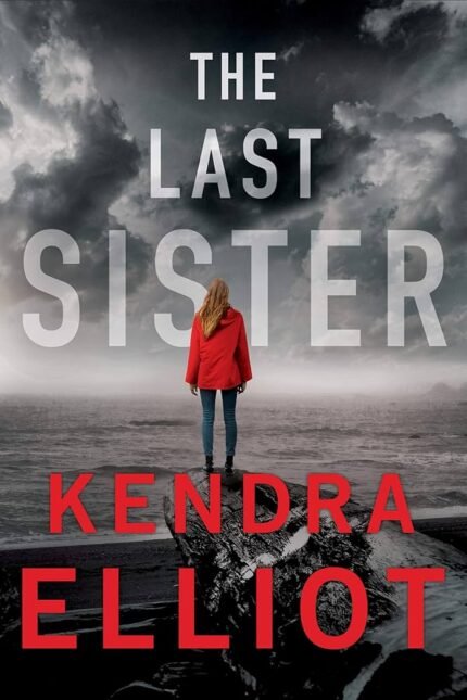 The Last Sister By Kendra Elliot