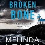 A Broken Bone  By Melinda Leigh