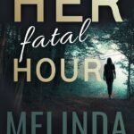 Her Fatal Hour By Melinda Woodhall
