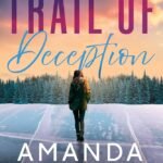 Trail of Deception By Amanda McKinney