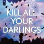 Kill All Your Darlings By David Bell