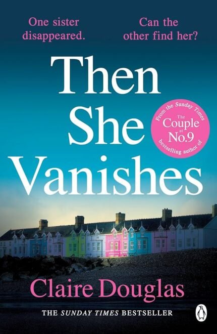 Then She Vanishes By Claire Douglas
