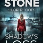 Shadow's Loss By Mary Stone