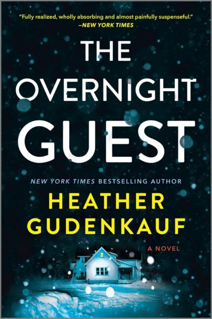 The Overnight Guest  By Heather Gudenkauf