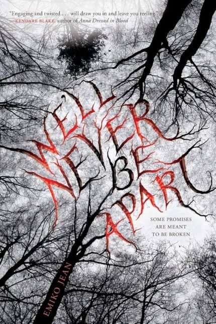 We'll Never Be Apart By Emiko Jean