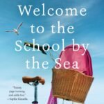Welcome to the School by the Sea By Jane Beaton