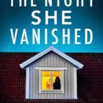 The Night She Vanished By Wendy Dranfield