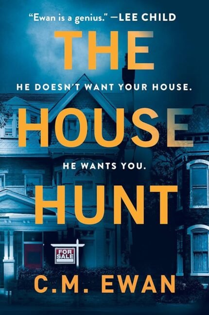 The House Hunt By C.M. Ewan