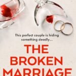 The Broken Marriage By Elena Wilkes