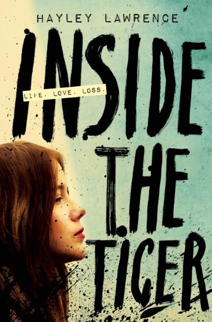 Inside the Tiger By Hayley Lawrence