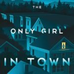 The Only Girl in Town By Ally Condie