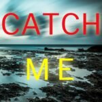 Catch Me By  Molly Black