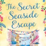 The Secret Seaside Escape  By Heidi Swain