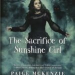 The Sacrifice of Sunshine Girl  By Paige McKenzie