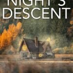 Night's Descent  By Ember Scott