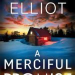 A Merciful Promise By Kendra Elliot