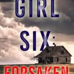 Girl Six: Forsaken By Molly Black