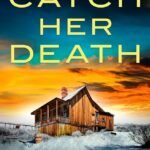 Catch Her Death By Wendy Dranfield