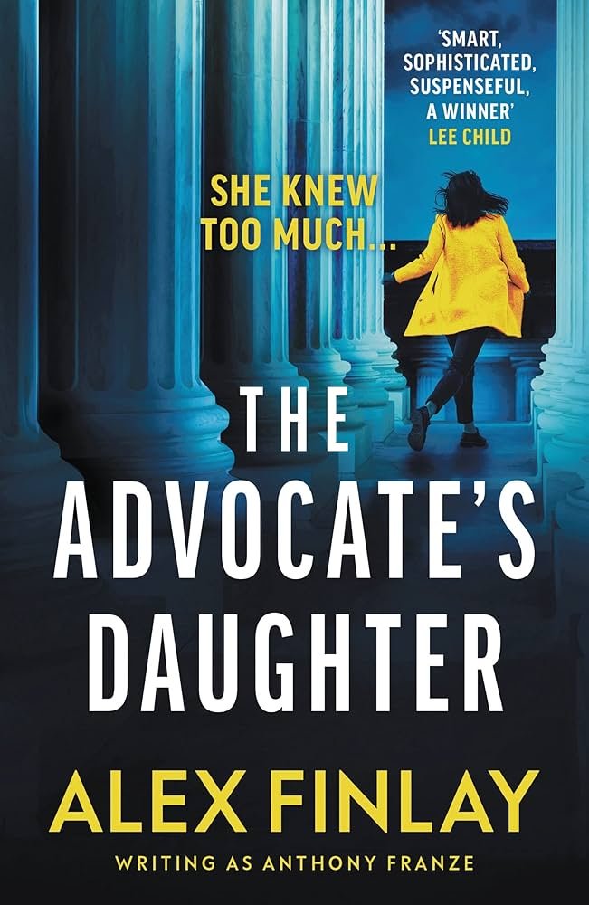 81aX1p4vLDL._UF1000,1000_QL80_ The Advocate's Daughter By Alex Finlay - Image 1