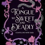 A Tongue so Sweet and Deadly By Sophia St. Germain