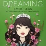 Tokyo Dreaming By Emiko Jean