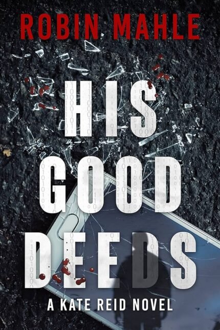 His Good Deeds By Robin Mahle
