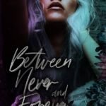 Between Never and Forever By Brit Benson