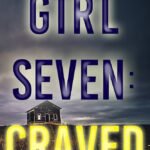 Girl Seven: Craved By Molly Black